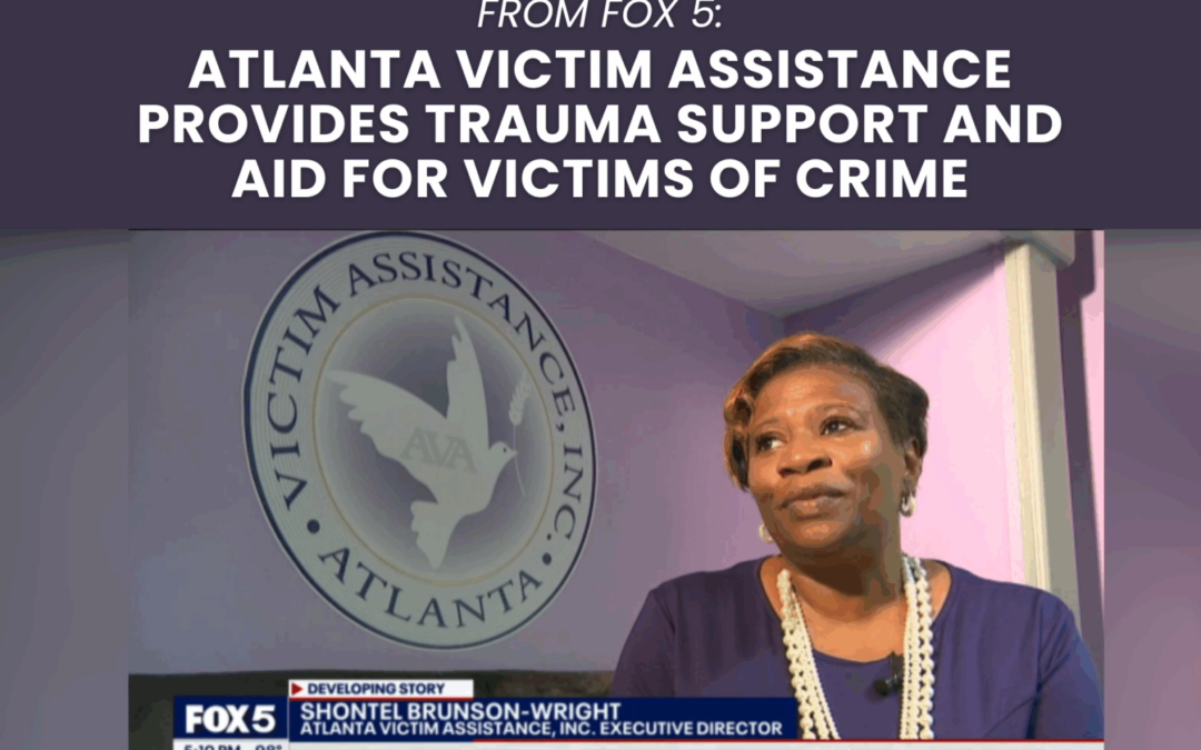 Atlanta Victim Assistance Provides Trauma Support and Aid for Victims of Crime