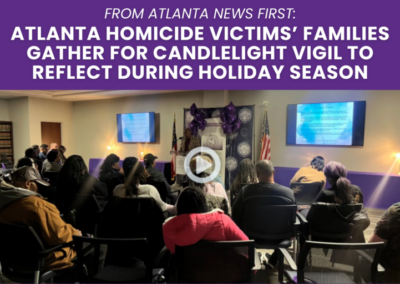 From Atlanta News First: Homicide victims’ families gather for candlelight vigil